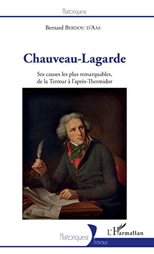 Chauveau-Lagarde : ses causes les plus remarquables, de la Terreur à l'après-Thermidor