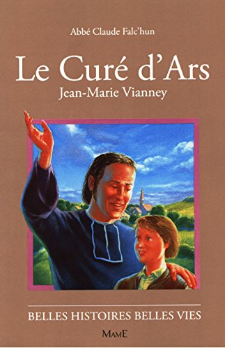 Le curé d'Ars : Jean-Marie Vianney