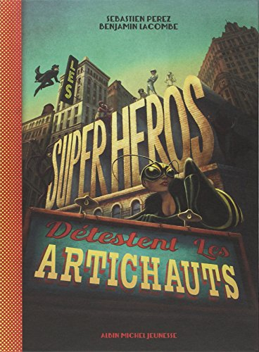 Les superhéros détestent les artichauts