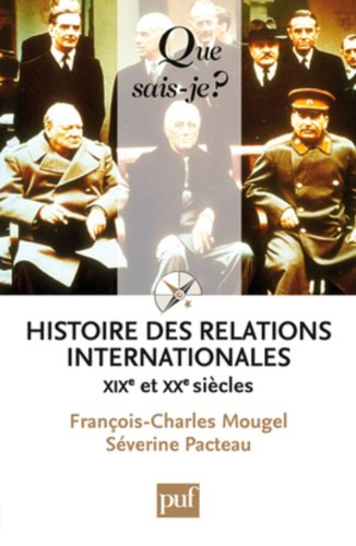 Histoire des relations internationales : XIXe et XXe siècles