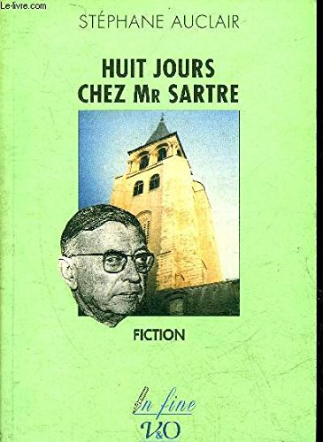 Huit jours chez Mr Sartre