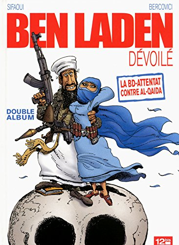 Ben Laden dévoilé : la BD-attentat contre al-Qaida. Ahmadinejad atomisé