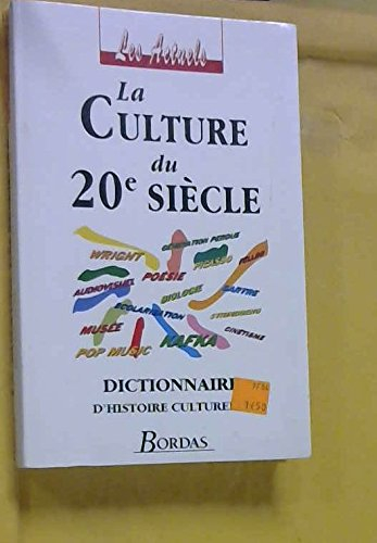 La culture du XXe siècle : dictionnaire d'histoire culturelle