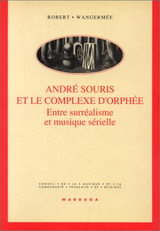 André Souris et le complexe d'Orphée, entre surréalisme et musique sérielle
