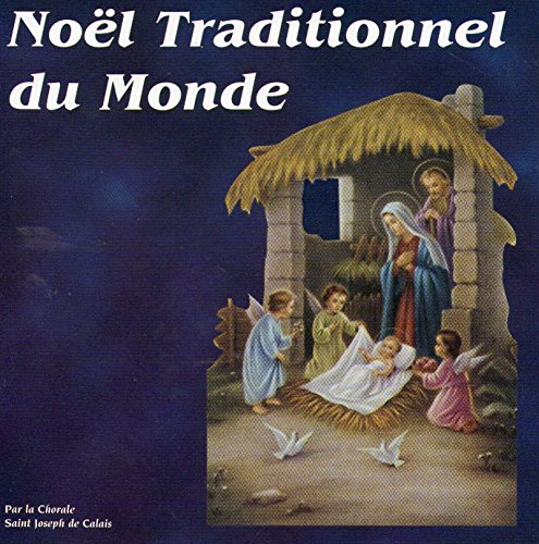 noel traditionnel du monde par la chorale saint joseph de calais
