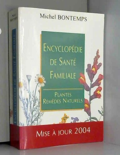 encyclopédie de santé familiale: plantes, remèdes naturels