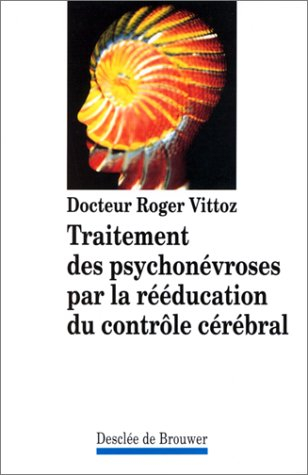 Traitement des psychonévroses par la rééducation du contrôle cérébral