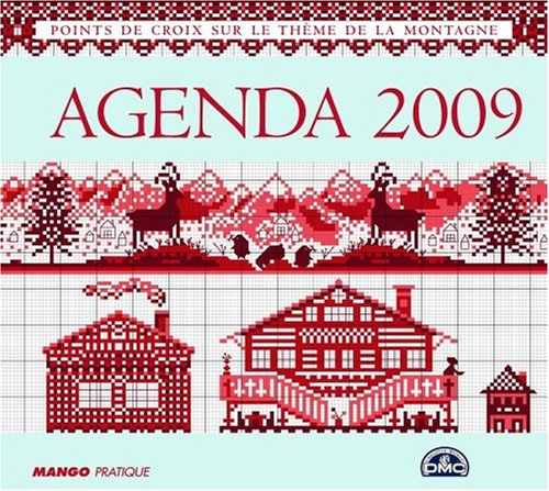 Agenda 2009 : grilles de point de croix sur le thème de la montagne