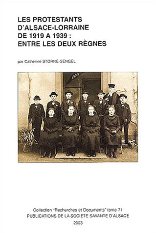 Les protestants d'Alsace-Lorraine de 1919 à 1939, entre les deux règnes