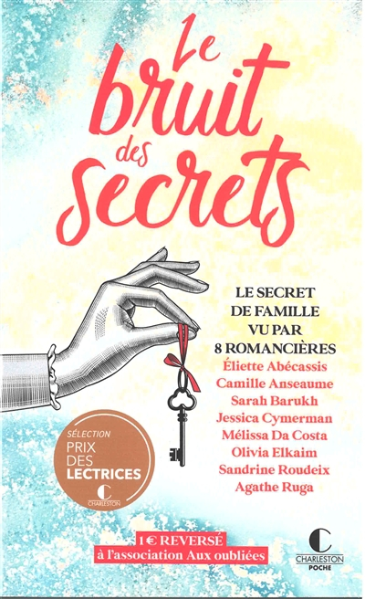 Le bruit des secrets : le secret de famille vu par 8 romancières