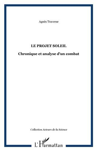 Le projet Soleil : chronique et analyse d'un combat