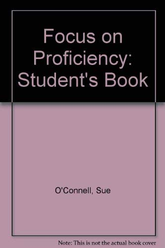 Focus on Proficiency: Student's Book