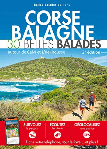 Corse, Balagne : 30 belles balades autour de Calvi et L'Ile-Rousse