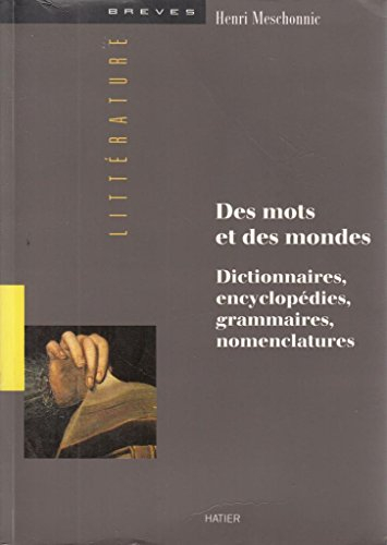 Des mots et des mondes : dictionnaires, encyclopédies, grammaires, nomenclatures