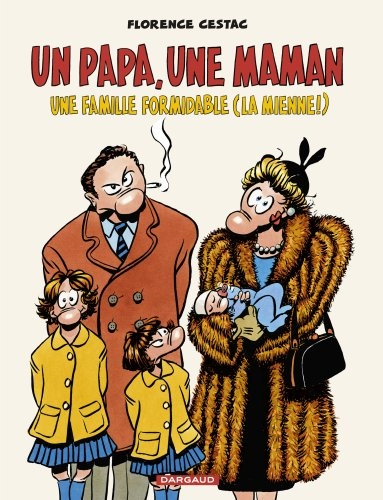 Un papa, une maman : une famille formidable (la mienne !)