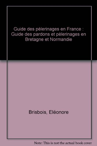 Pardons et pèlerinages en Bretagne et Normandie