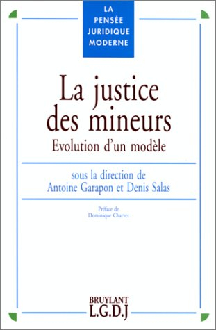 la justice des mineurs. evolution d'un modèle