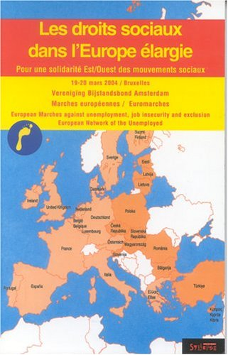 Les droits sociaux dans l'Europe élargie, pour une solidarité Est-Ouest des mouvements sociaux