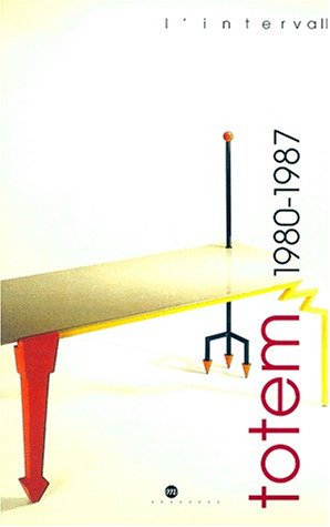 Totem : 1980-1987 : exposition, Saint-Etienne, Musée d'art Moderne, 22 septembre-13 novembre 2000