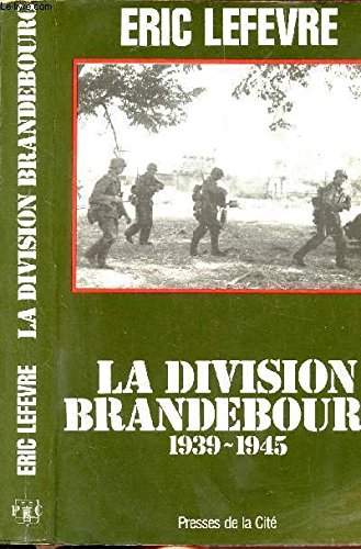 La Division Brandebourg, 1939-1945