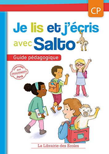 Je lis et j'écris avec Salto, CP : guide pédagogique : conforme aux programmes 2016