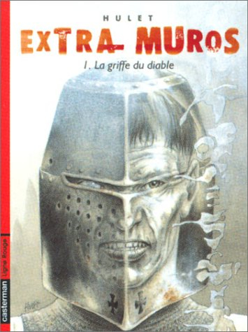 Extra-muros : cycle de Mordange. Vol. 1. La griffe du diable