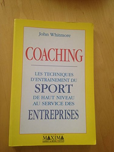 coaching : les techniques d'entraînement du sport de haut niveau au service des entreprises