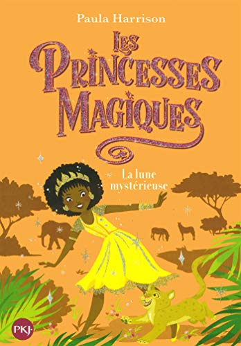 Les princesses magiques. Vol. 3. La lune mystérieuse