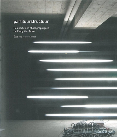 Partituurstructuur : les partitions chorégraphiques de Cindy Van Acker