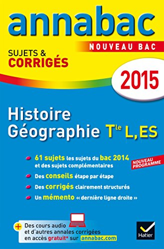 Histoire géographie terminale séries L, ES : nouveau bac 2015 : nouveau programme