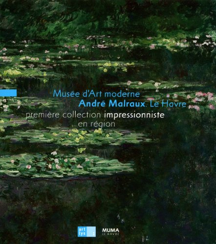 Musée d'art moderne André Malraux Le Havre : première collection impressionniste en région