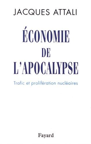 Economie de l'apocalypse : trafic et prolifération nucléaire