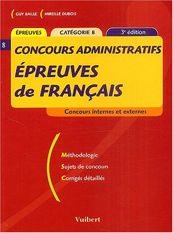Epreuves de français, concours administratifs, catégorie B : concours internes et externes