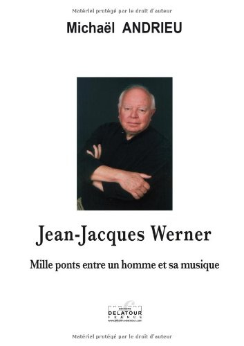 Jean-Jacques Werner : mille ponts entre un homme et sa musique