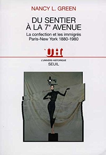 Du Sentier à la 7e Avenue : la confection et les immigrés, Paris-New York, 1880-1980