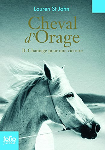 Cheval d'orage. Vol. 2. Chantage pour une victoire