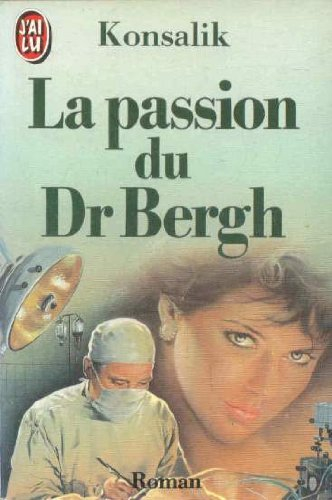 la passion du dr bergh