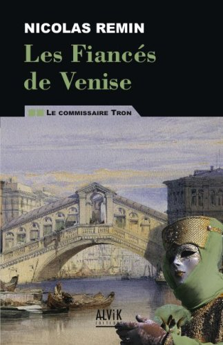 Le commissaire Tron. Vol. 2. Les fiancés de Venise
