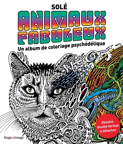 Animaux fabuleux : un album de coloriage psychédélique