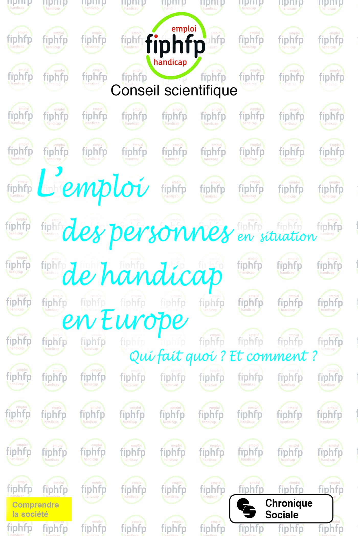 L'emploi des personnes en situation de handicap en Europe : qui fait quoi ? Comment ?