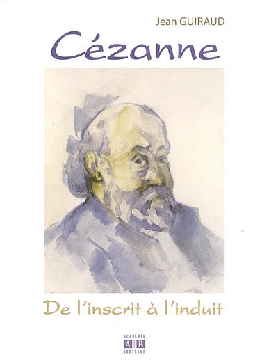 Cézanne : de l'inscrit à l'induit