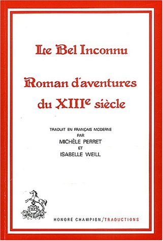Le bel inconnu : roman d'aventures du XIIIe siècle