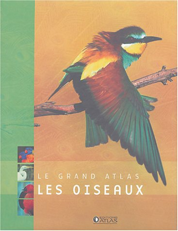 Le grand atlas des oiseaux