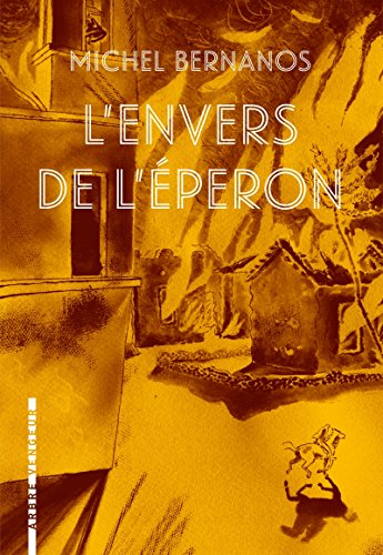 La montagne morte de la vie. Vol. 2. L'envers de l'éperon