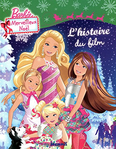 Barbie : merveilleux Noël : l'histoire du film