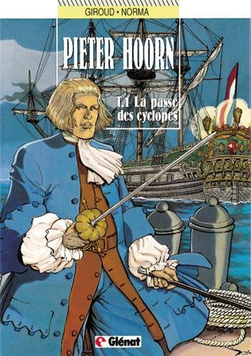 Pieter Hoorn. Vol. 1. La passe des cyclopes