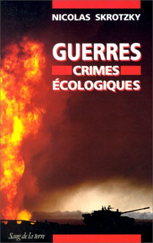 guerres, crimes écologiques