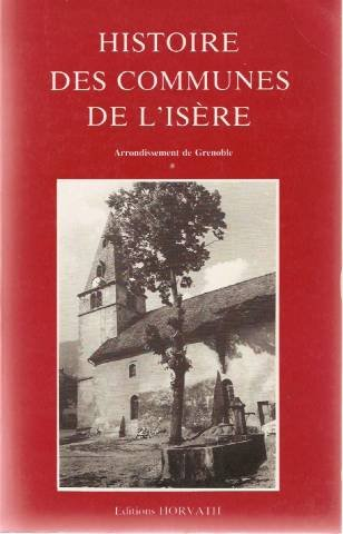 histoire des communes de l'isere. 3e vol. arrondissement de grenoble. 1re partie 103197