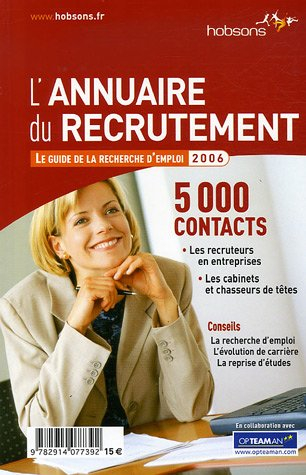 L'annuaire du recrutement : le guide de la recherche d'emploi