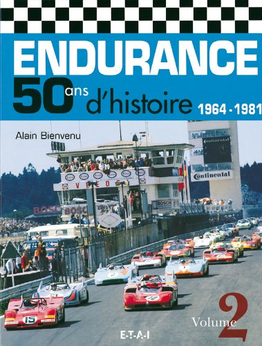 Endurance, 50 ans d'histoire. Vol. 2. 1964-1981